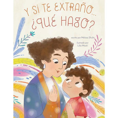Y Si Te Extraño... ¿Qué Hago? por Shultz y Miceli