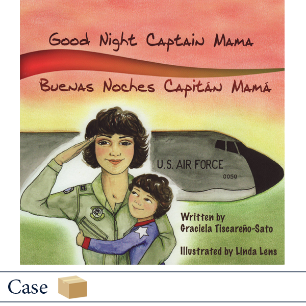 Good Night Captain Mama / Buenas Noches Capitán Mamá by Graciela Tiscareno-Sato, illustrated by Linda Lens. MilitaryFamilyBooks.com