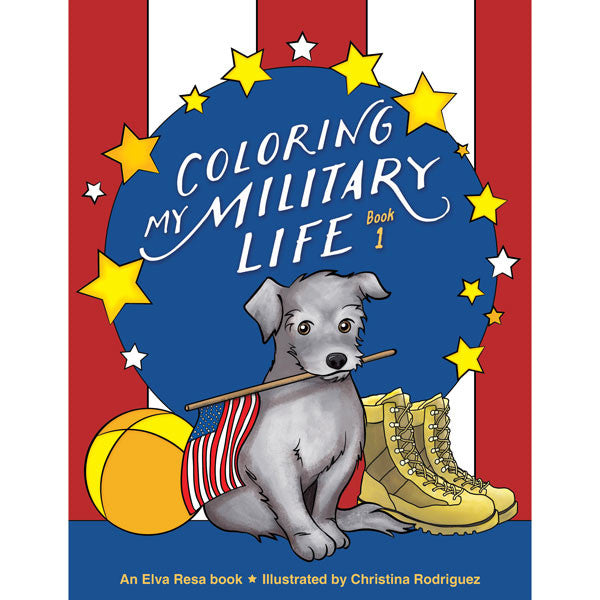 Coloring My Military Life—Book 1 by Christina Rodriguez