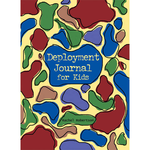 Deployment Journal for Kids by Rachel Robertson