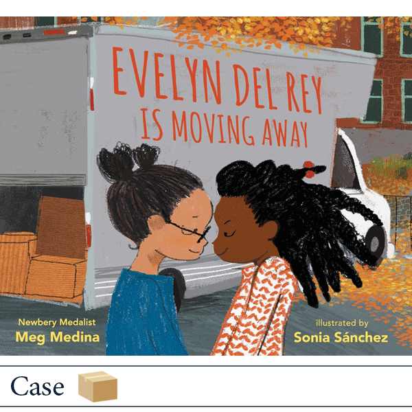 Evelyn Del Rey Is Moving Away by Meg Medina and Sonia Sánchez CASE