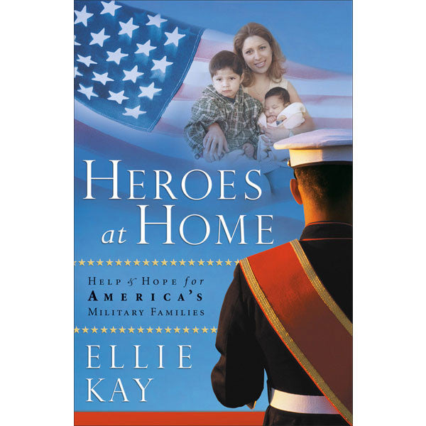 Heroes at Home by Ellie Kay