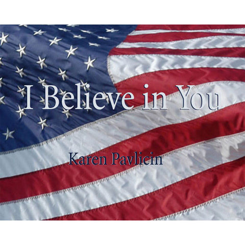 I Believe in You by Karen Pavlicin