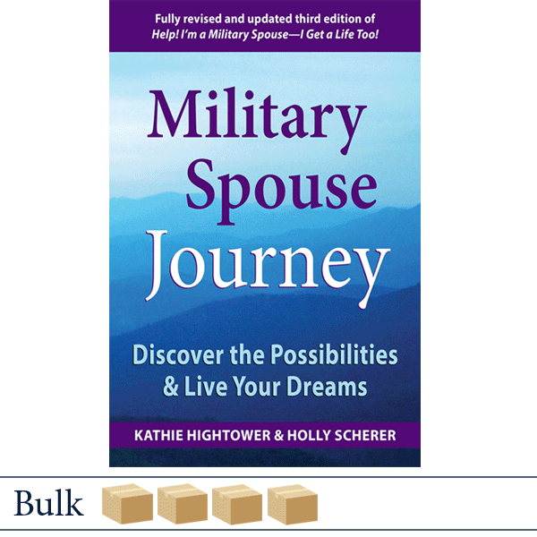 Bulk 128 Military Spouse Journey by Kathie Hightower and Holly Scherer