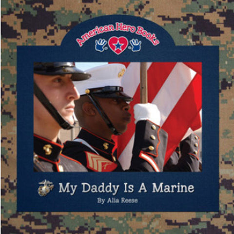 My Daddy is a Marine by Alia Reese