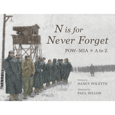 N is for Never Forget by Nancy Polette and Paul Dillon