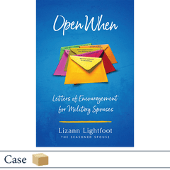 Open When: Letters of Encouragement for Military Spouses by Lizann Lightfoot, the Seasoned Spouse. Published by Elva Resa Publishing. Case=32 books