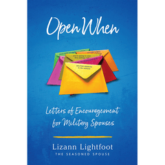 Open When: Letters of Encouragement for Military Spouses by Lizann Lightfoot, the Seasoned Spouse. Published by Elva Resa Publishing.