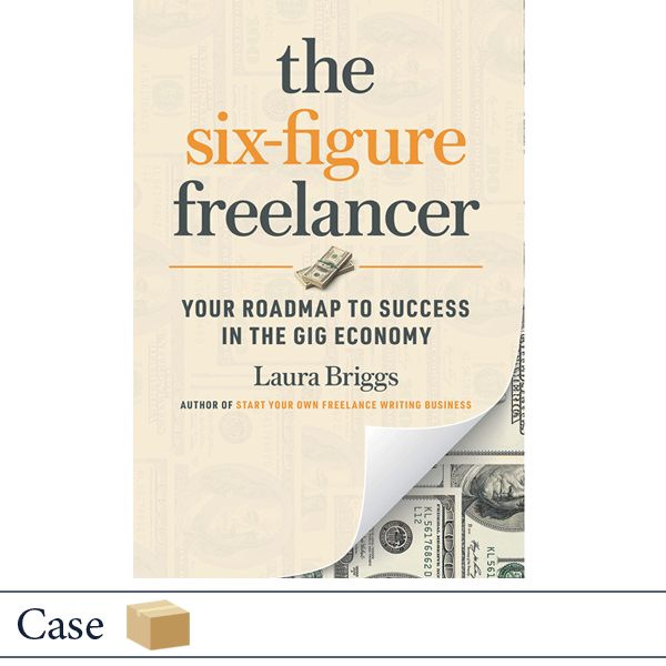 The Six-Figure Freelancer by Laura Briggs CASE