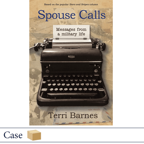 Case of 50 Spouse Calls Messages From a Military Life by Terri Barnes
