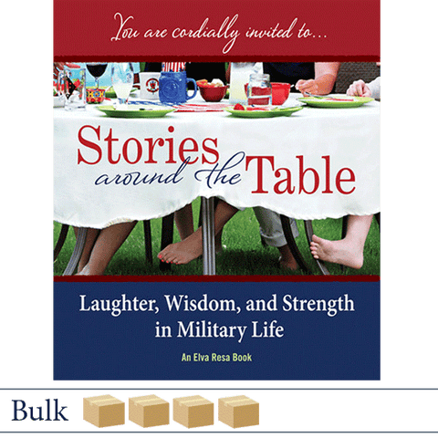 Bulk 200 Stories Around the Table: Laughter, Wisdom, and Strength in Military Life by Elva Resa