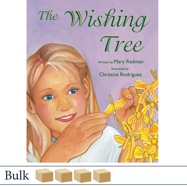 Bulk 200 The Wishing Tree by Mary Redman, illustrated by Christina Rodriguez. Published by Elva Resa Publishing.
